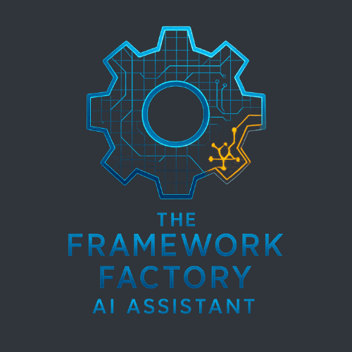The Framework Factory AI Assistant™